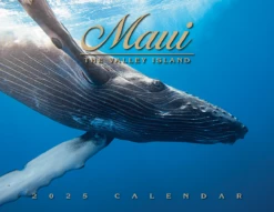 2025 CALENDAR - MAUI THE VALLEY ISLAND