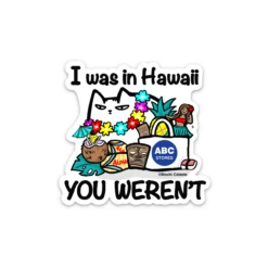 Mochi-Celeste Stickers - I Was In Hawaii, You Weren't